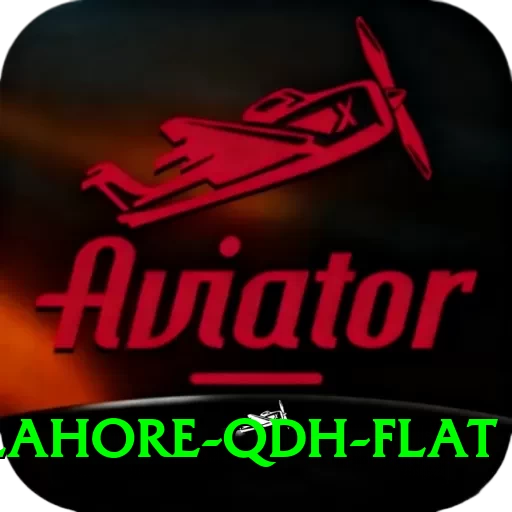 lahore qdh flat Max v2.8.9 - 2